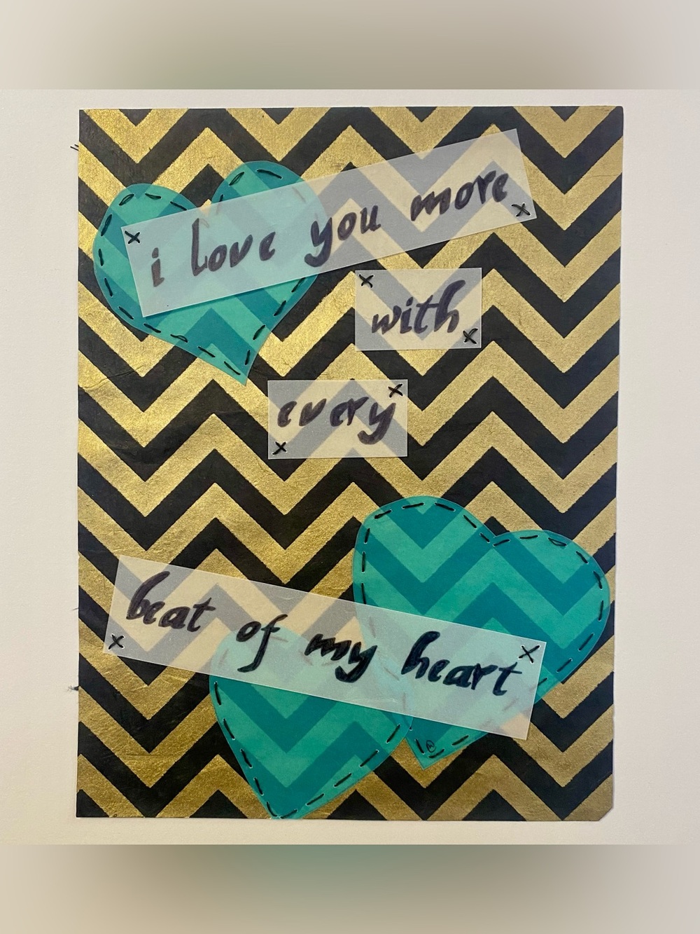 Gold and Black Chevron “I Love You More” Teal Handmade Collage Art, 7”x9”